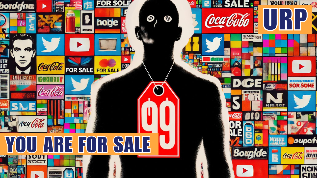 Advertising: You’re For Sale!